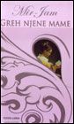 Greh njene mame - Milica Jakovljević Mir-Jam (Her mothers s